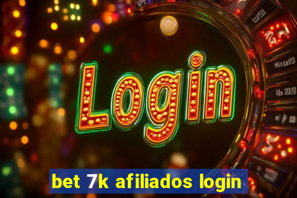 bet 7k afiliados login